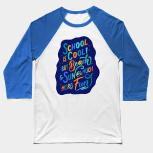 School holidays Baseball T-Shirt